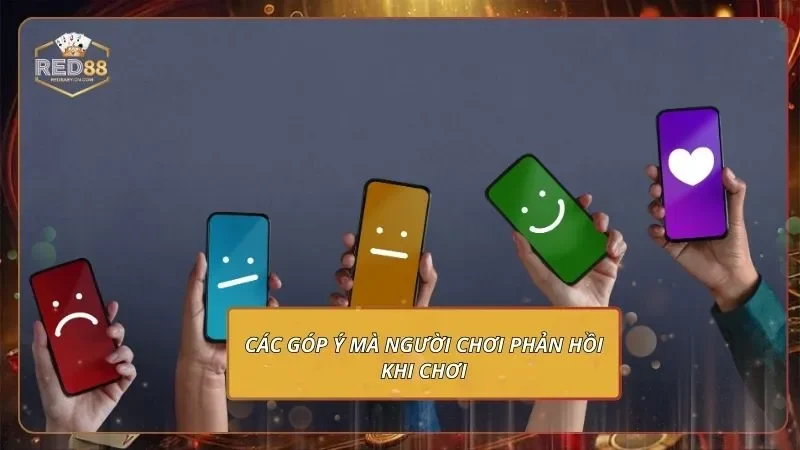 E-sports - Điểm Quy Tụ Của Các Dòng Kèo Cực Hot 4 Các góp ý mà người chơi phản hồi khi chơi