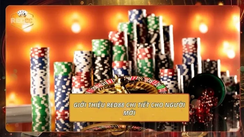 Giới Thiệu RED88 - Đánh Giá Uy Tín & Giấy Phép Hoạt Động 1 Giới thiệu RED88 chi tiết cho người mới