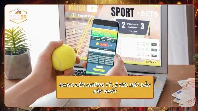 K-Sports - Bắt Kèo Chuẩn, Sát Theo Biến Động Từng Giây 2 Mang đến những tỷ lệ kèo hấp dẫn bậc nhất